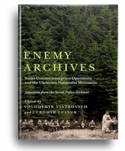 Viatrovych, V. Enemy Archives[Текст] : Soviet Counterinsurgency Operations and the Ukrainian Nationalist Movement / V. Viatrovych; L.Luciuk; translated by M.D. Olynyk. - Canada : MeGill-Queen's University Press, 2024. - 988 р.